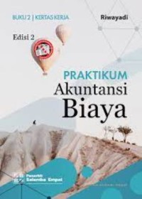 Image of Praktikum akuntansi biaya : kertas kerja (Jilid 2)