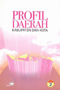 Image of Profil daerah kabupaten dan kota (Jilid 2)