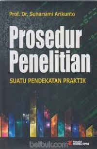 Image of Prosedur penelitian : suatu pendekatan praktek