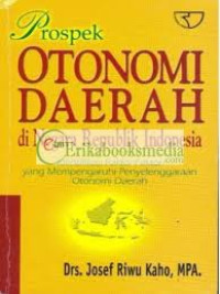 Image of Prospek otonomi daerah di negara republik indonesia