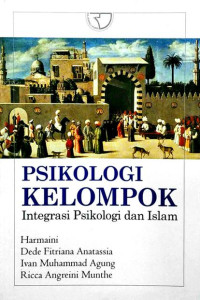 Image of Psikologi Kelompok : Integrasi Psikologi dan Islam