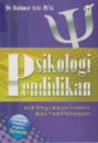 Image of Psikologi pendidikan : model pengembangan kreativitas dalam praktik pembelajaran