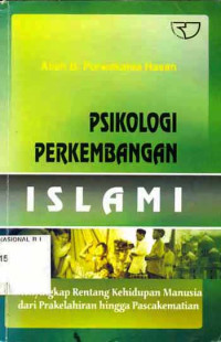 Image of Psikologi perekembangan islami : menyingkap rentang kehidupan manusia dari prakelahiran hingga pasca kematian