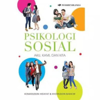 Image of Psikologi sosial : aku, kami, dan kita