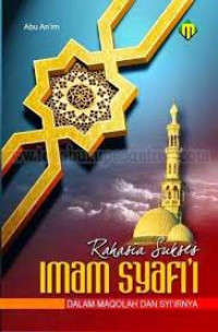 Image of Rahasia sukses imam syafi'i : dalam maqolah dan syi'irnya