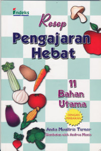Image of Resep pengajaran hebat : 11 bahan utama