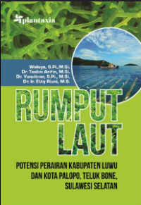 Image of Rumput laut : potensi perairan kabupaten luwu dan kota palopo, teluk bone, sulawesi selatan