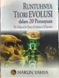 Image of Runtuhnya teori evolusi dalam 20 pertanyaan