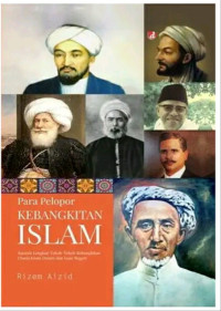 Image of Para pelopor kebangkitan islam : sejarah lengkap tokoh tokoh kebangkitan dunia islam dalam dan luar negri