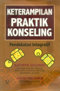 Image of Keterampilan praktik konseling : pendekatan integratif