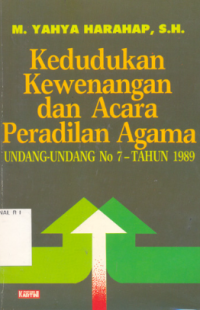 Image of Kedudukan kewenangan dan acara peradilan agana undang-undang no 7-th 1989