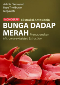 Image of Monograf Ekstraksi Antosianin Bunga Dadap Merah Menggunakan Microwave-Assisted Extraction