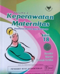Image of Keperawatan Maternitas : Kesehatan Wanita, Bayi dan Keluarga ( volume 2)