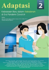 Image of Adaptasi : kebiasaan baru dalam kebidanan di era pandemi covid-19