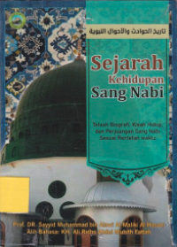 Image of Sejarah kehidupan sang nabi : telaah biografi, kisah hidup, dan perjuangan sang nabi sesuai rentetan waktu