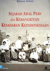 Image of Sejarah awal pers dan kebangkitan kesadaran keindonesiaan