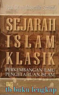 Image of Sejarah islam klasik : perkembangan ilmu pengetahuan islam