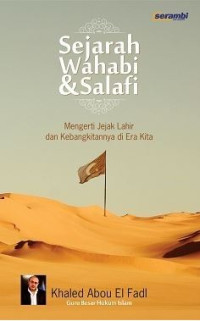 Image of Sejarah wahabi & salafi : mengerti jejak lahir dan kebangkitannya di era kita