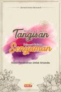 Image of Selamat tinggal tangisan selamat datang senyuman : kado pernikahan untuk ananda