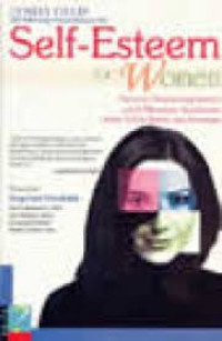 Image of Self-Esteem for women : panduan praktis bagi wanita untuk mencapai kesuksesan dalam cinta, karier, dan keluarga