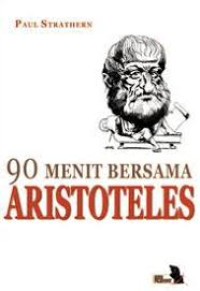 Image of Sembilan puluh menit bersama aristoteles