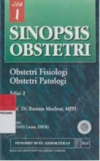 Image of Sinopsis Obstetri : Obstetri Fisiologi, Obstetri Patologi (Jilid 1)