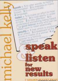 Image of SPEAK & LISTEN FOR NEW RESULTS : Seven Golden Nugget Ideas