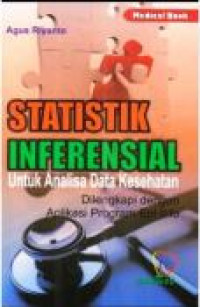 Image of Statistik inferensial : untuk analisa data kesehatan = dilengkapi dengan aplikasi program epi info