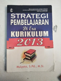 Image of Strategi Pembelajaran di Era Kurikulum 2013