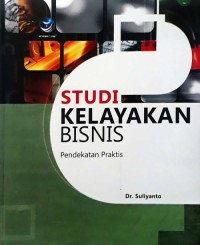 Image of Studi kelayakan bisnis : pendekatan praktis