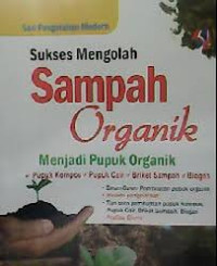 Image of Sukses mengolah sampah organik menjadi pupuk organik