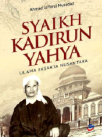 Image of Syaikh kadirun yahya : ulama eksakta nusantara
