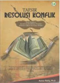 Image of Tafsir resolusi konflik : model manajemen interaksi dan deradikalisasi beragama perspektif al-qur'an dan piagam madinah