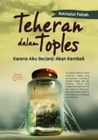 Image of Teheran dalam toples : karena aku berjanji akan kembali