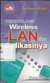 Image of Teknologi wireless LAN dan aplikasinya