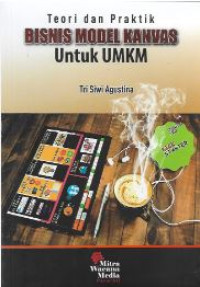 Image of Teori dan praktik : bisnis model kanvas untuk UMKM