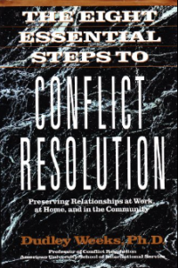 Image of The Eight Essential Steps to Conflict Resolution : Preserving Relationships at Work, at Home, and in the Community