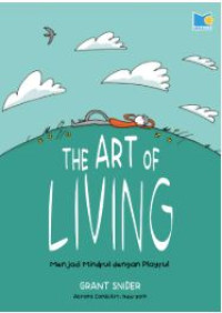 Image of The art og living : menjadi mindful dengan playful