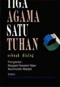 Image of Tiga agama satu tuhan : sebuah dialog