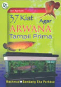 Image of Tiga tujuh kiat agar arwana tampil prima