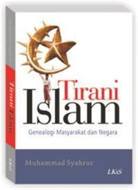 Image of Tirani islam : genealogi masyarakat dan negara