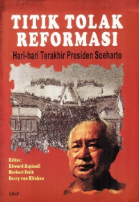 Image of Titik tolak reformasi : hari-hari terakhir presiden soeharto