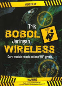 Image of Trik bobol jaringan wireless : Cara mudah mendapatkan WiFi gratis