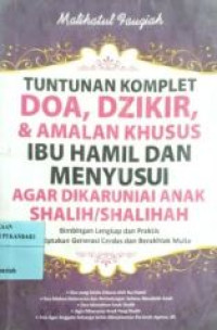 Image of Tuntunan Komplet Doa,Dzikir, & Amalan Khusus Ibu Hamil dan Menyusi Agar Dikaruniai Anak Shalih/Shalihah