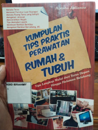 Image of Kumpulan Tips praktis perawatan rumah & tubuh: tips lengkap mulai dari teras depan hingga halaman belakang