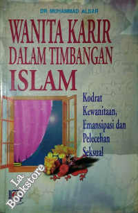 Image of Wanita karir dalam timbangan islam : kodrat kewanitaan, emansipasi dan pelecehan seksual