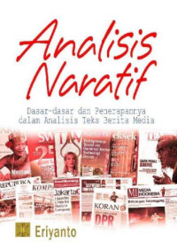 Image of Analisis naratif : Dasar-dasar dan penerapannya dalam analisis teks berita media