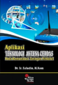 Image of Aplikasi teknologi antena cerdas : pada komunikasi jaringan nirkabel