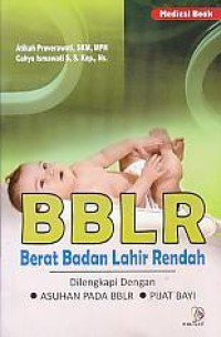 Image of BBLR berat badan lahir rendah : dilengkapi dengan asuhan pada bblr, pijat bayi