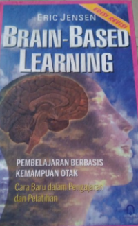 Image of Brain-based learning : pembelajaran berbasis kemampuan otak = cara baru dalam pengajaran dan pelatihan